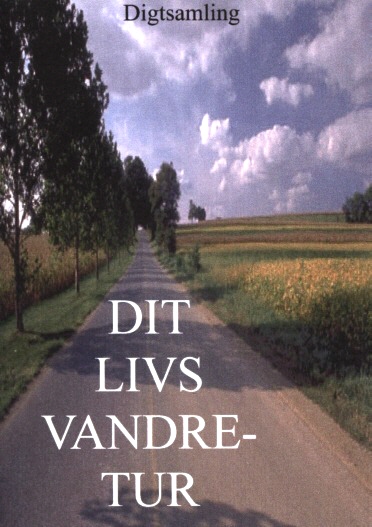 Dit livs vandretur - Digtsamling af Lars J. Kristensen